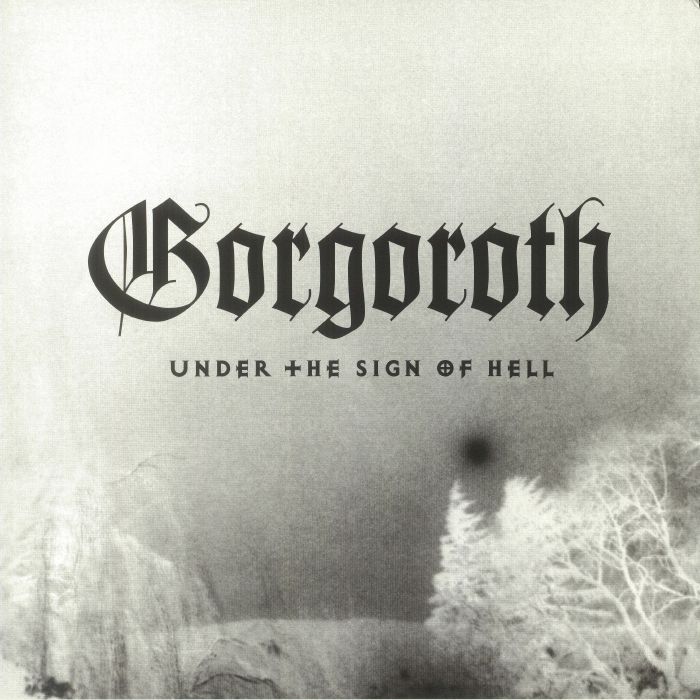 GORGOROTH - Under The Sign Of Hell (reissue)