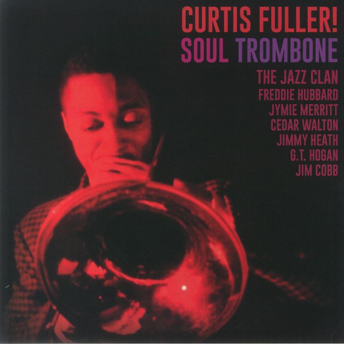 Curtis FULLER - Soul Trombone & The Jazz Clan (reissue) Vinyl at Juno ...