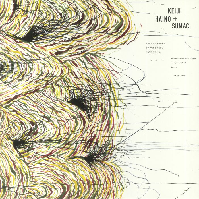 Keiji Haino | Sumac – Into This Juvenile Apocalypse Our Golden Blood To Pour Let Us Never vinyl cover