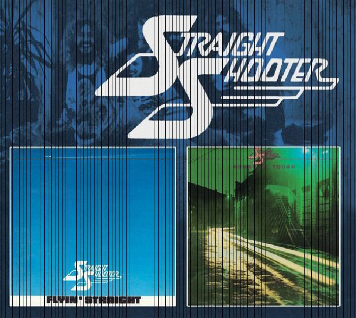 STRAIGHT SHOOTER - Flyin Straight/ Rough'n'Tough
