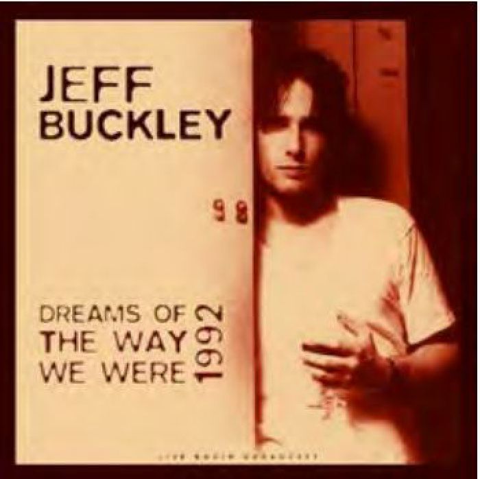 BUCKLEY, Jeff - Dreams Of The Way We Were Live 1992