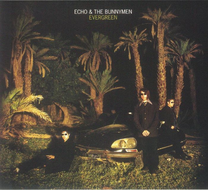 ECHO & THE BUNNYMEN - Evergreen (25th Anniversary Edition)