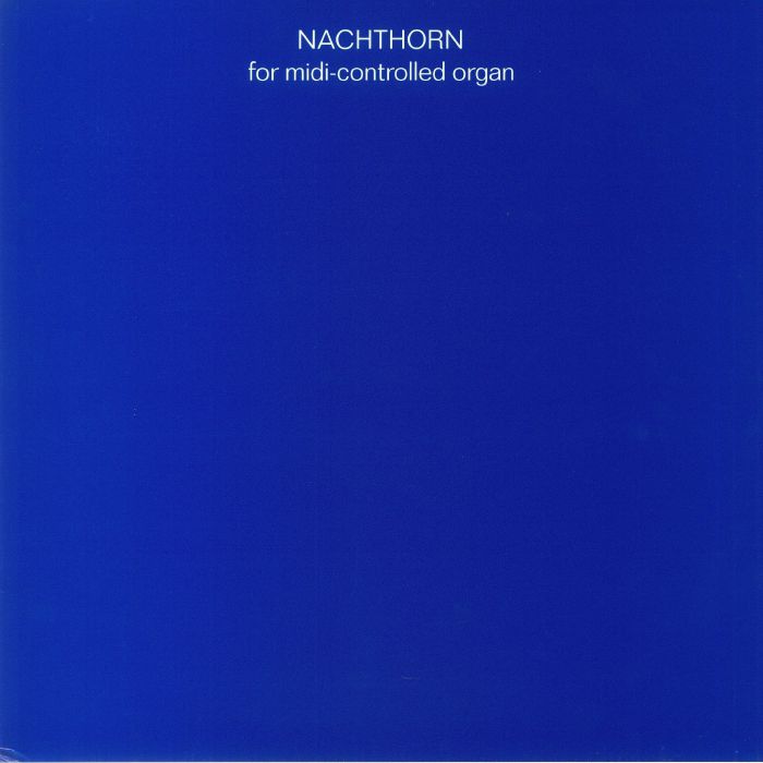 DENUC, Maxime - Nachthorn: For MIDI Controlled Organ