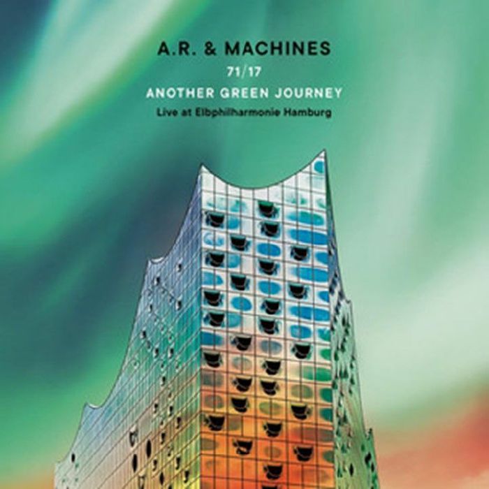 AR & MACHINES - 71/17 Another Green Journey: Live At Elbphilharmonie Hamburg