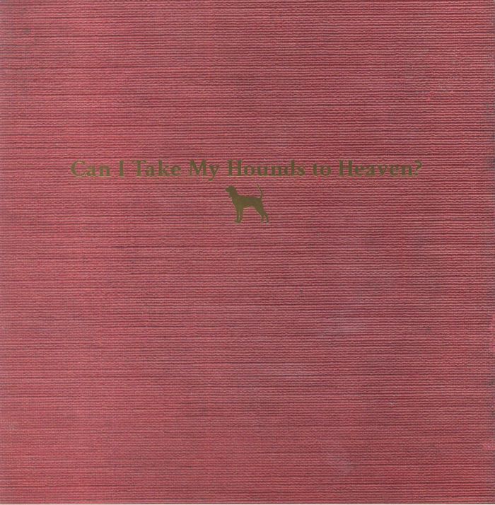 Tyler Childers – Can I Take My Hounds To Heaven? vinyl cover