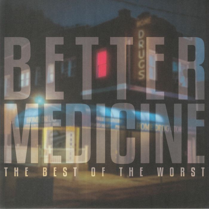 BEST OF THE WORST, The - Better Medicine