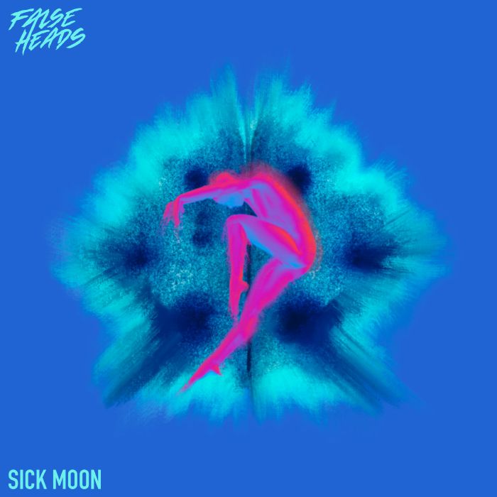 FALSE HEADS - Sick Moon