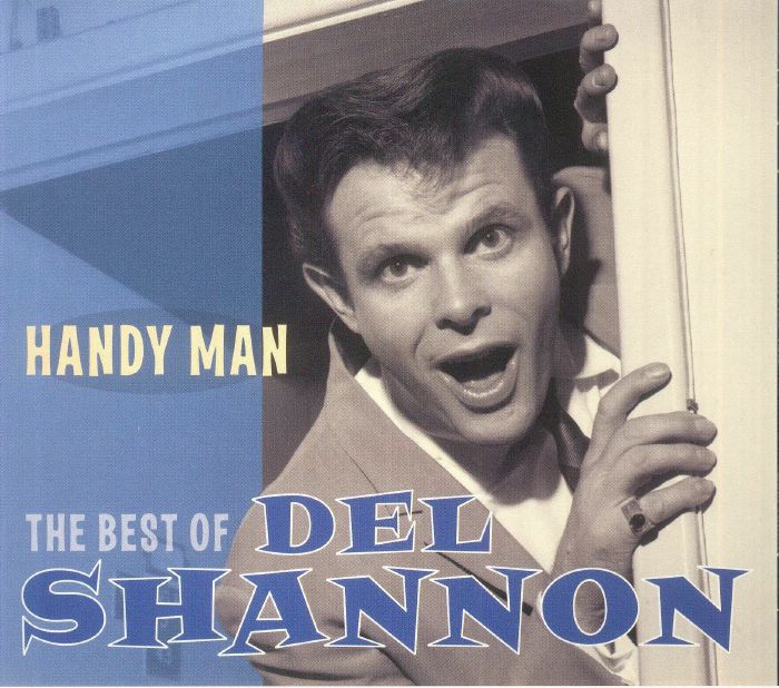 Del SHANNON - Handy Man: The Best Of Del Shannon CD at Juno Records.