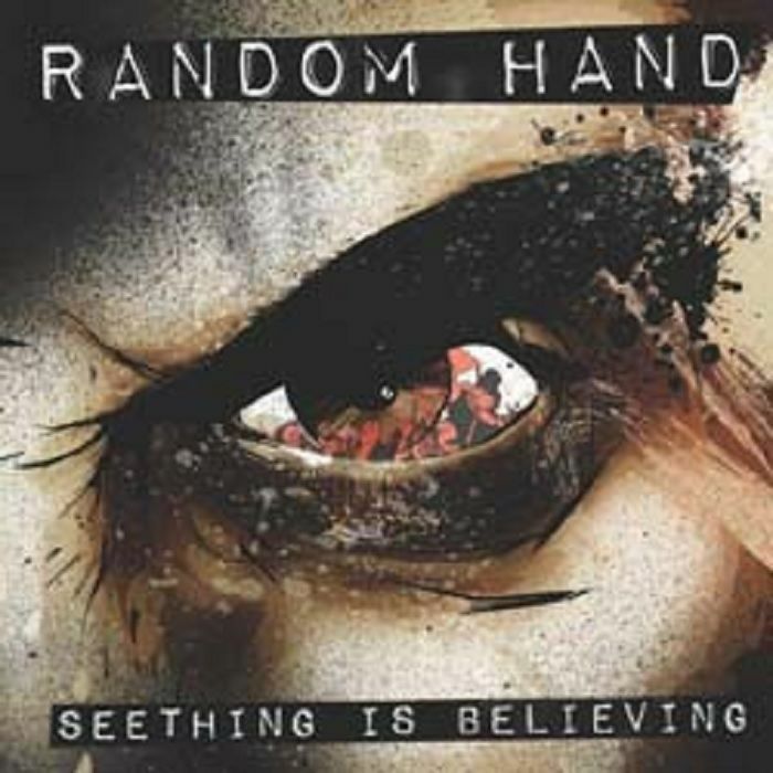 RANDOM HAND - Seething Is Believing