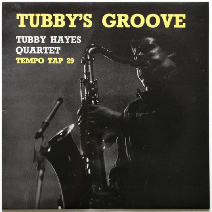 TUBBY HAYES QUARTET - Tubby's Groove (reissue) (Mono) Vinyl