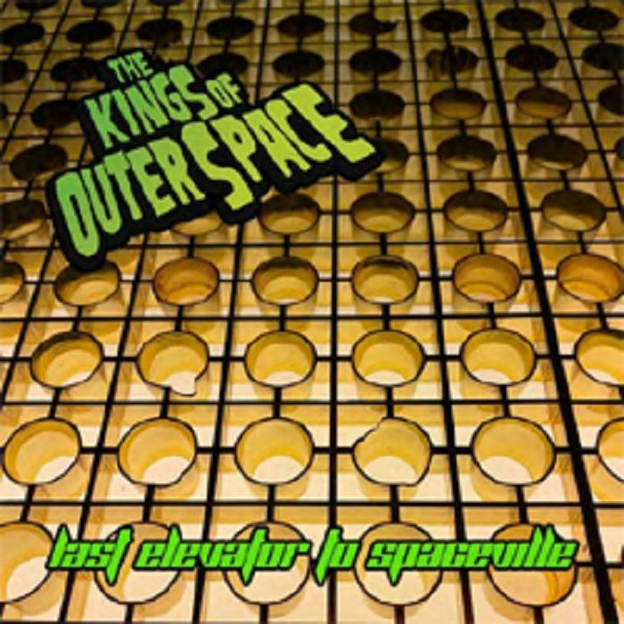 KINGS OF OUTER SPACE, The - Last Elevator To Spaceville