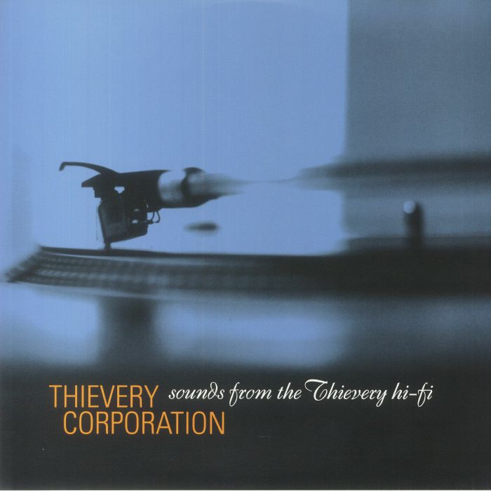 THIEVERY CORPORATION - Sounds From The Thievery Hi Fi (reissue)