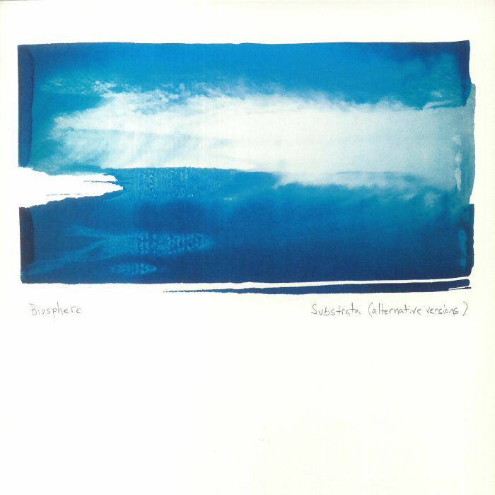 BIOSPHERE - Substrata (Alternative Versions)