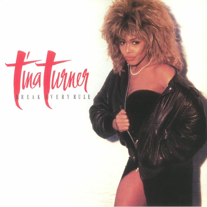 TURNER, Tina - Break Every Rule (remastered)