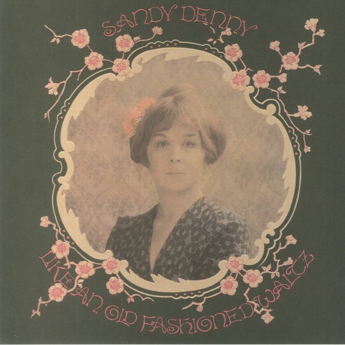 DENNY, Sandy - Like An Old Fashioned Waltz (reissue)