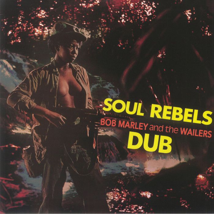 MARLEY, Bob & THE WAILERS - Soul Rebels Dub