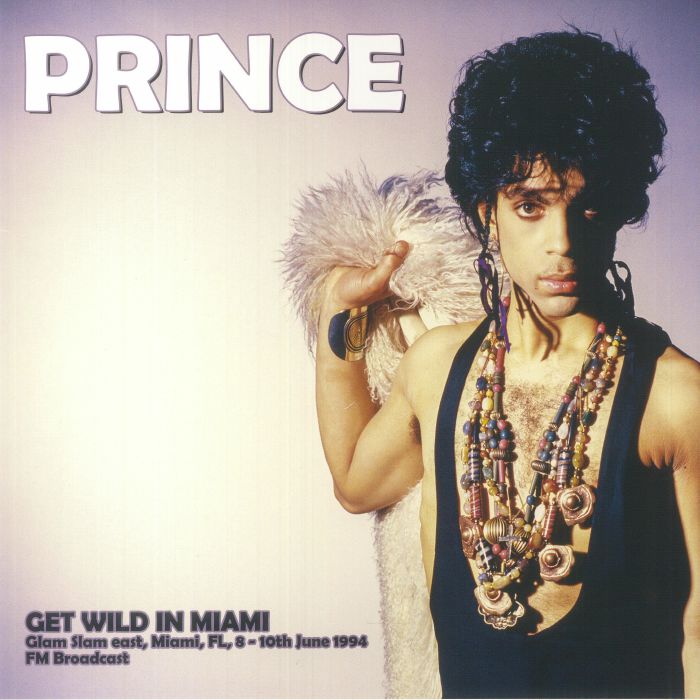 PRINCE - Get Wild In Miami: Glam Slam East Miami FL 8-10th June 1994 FM ...