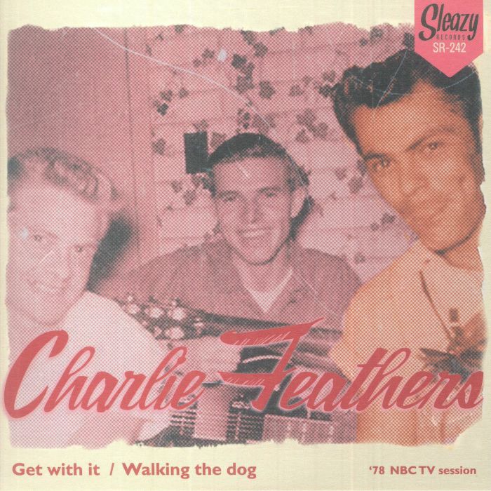 FEATHERS, Charlie - Get With It