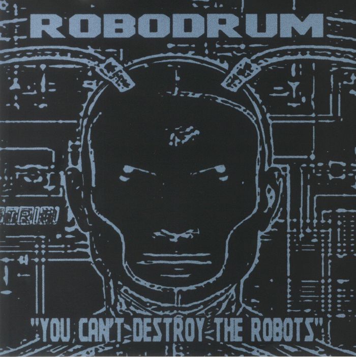 ROBODRUM - You Can't Destroy The Robots