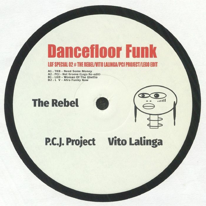 REBEL, The/VITO LALINGA/PCJ PROJECT/LEGO EDIT - Dancefloor Funk