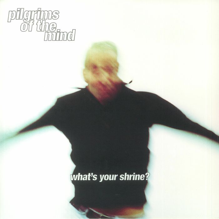 PILGRIMS OF THE MIND - What's Your Shrine?
