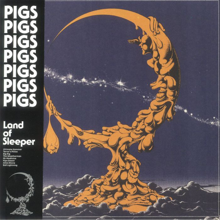 PIGS PIGS PIGS PIGS PIGS PIGS PIGS - Land Of Sleeper