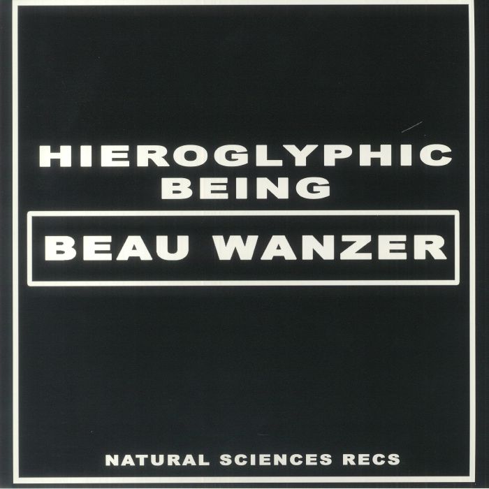 WANZER, Beau/HIEROGLYPHIC BEING - 4 Dysfunctional Psychotic Release & Sonic Reprogramming Purposes Only