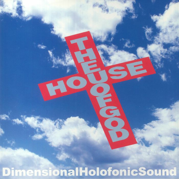 DIMENSIONAL HOLOFONIC SOUND aka DHS - The House Of God