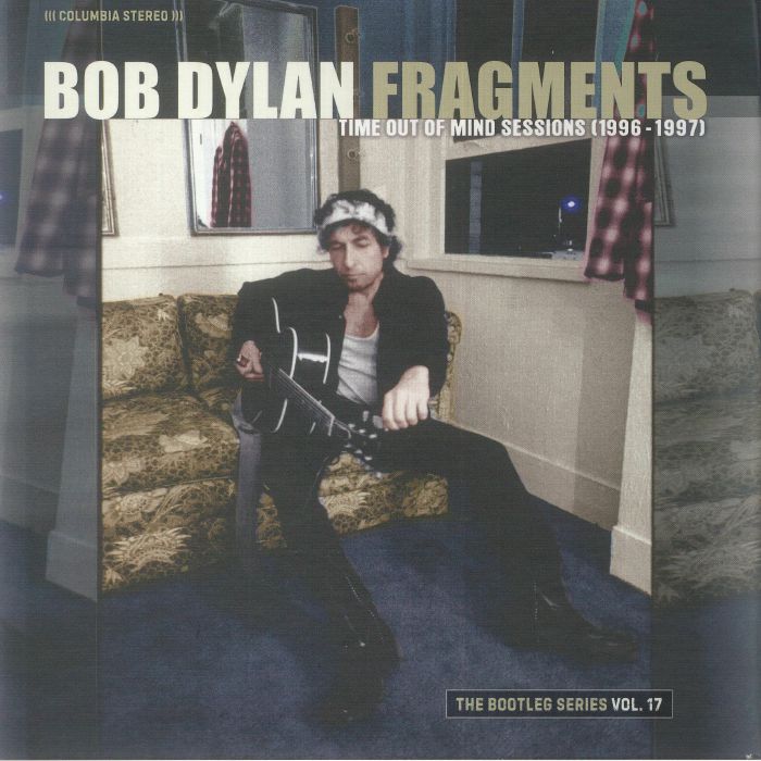 DYLAN, Bob - Fragments: Time Out Of Mind Sessions 1996-1997 The Bootleg Series Vol 17 (25th Anniversary Deluxe Edition)