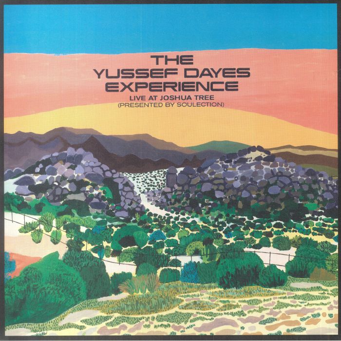 YUSSEF DAYS EXPERIENCE, The - Live At Joshua Tree (Presented By Soulection)