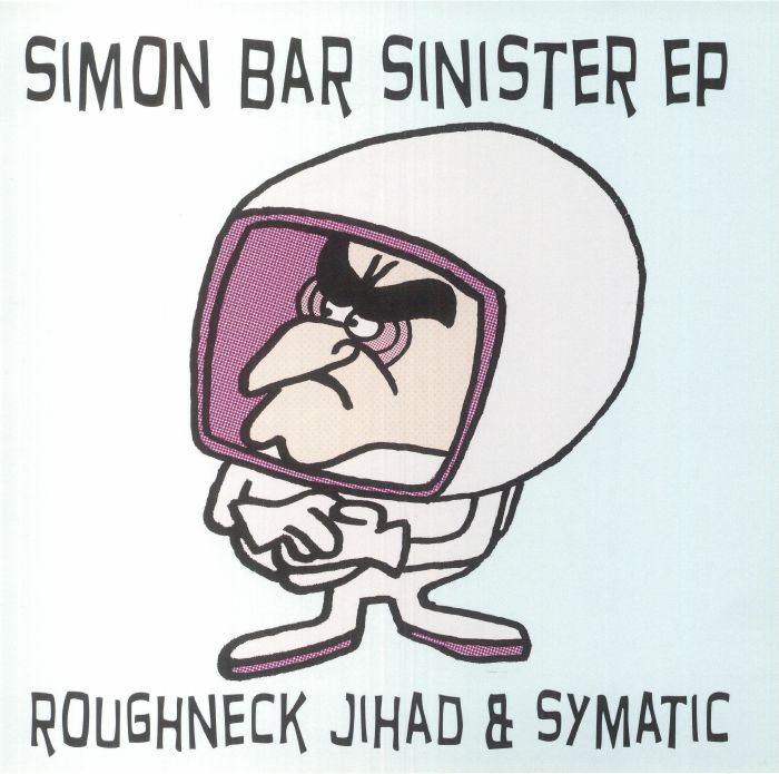 ROUGHNECK JIHAD/SYMATIC - Simon Bar Sinister EP