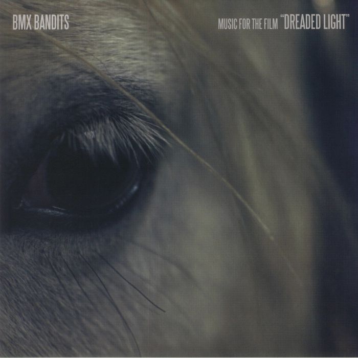 BMX BANDITS Music For The Film Dreaded Light (Soundtrack) Vinyl at