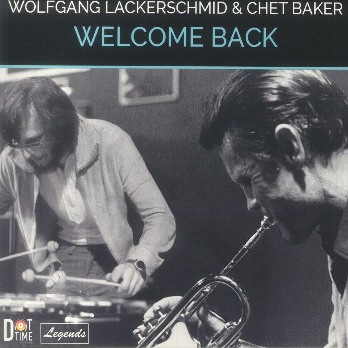 LACKERSCHMID, Wolfgang/CHET BAKER - Welcome Back