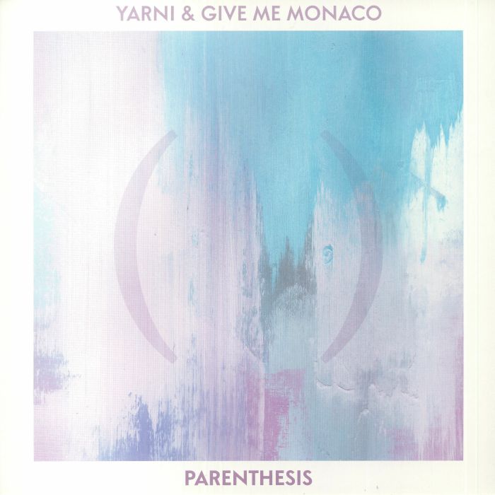 YARNI/GIVE ME MONACO - Parenthesis