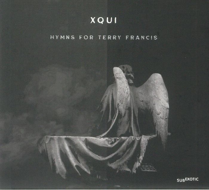XQUI - Hymns For Terry Francis