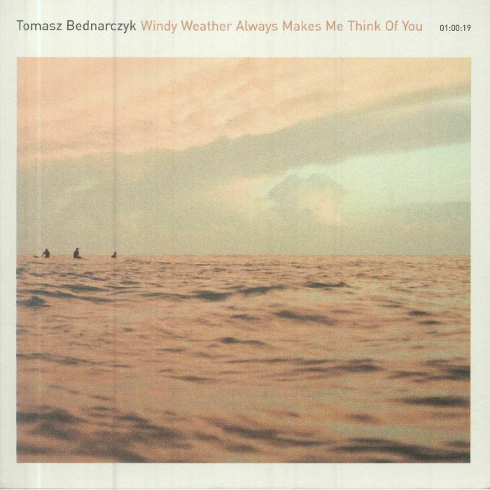 BEDNARCZYK, Tomasz - Windy Weather Always Makes Me Think Of You (B-STOCK)