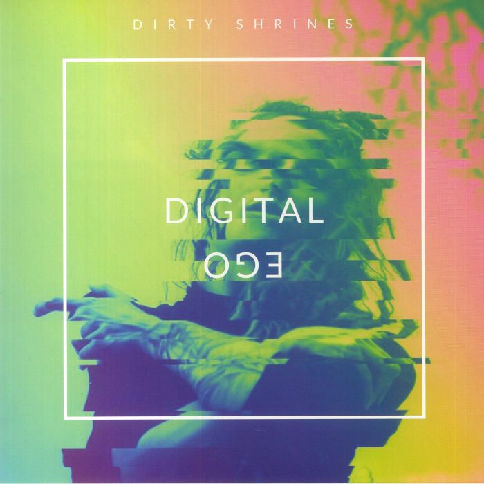 DIRTY SHRINES - Digital Ego