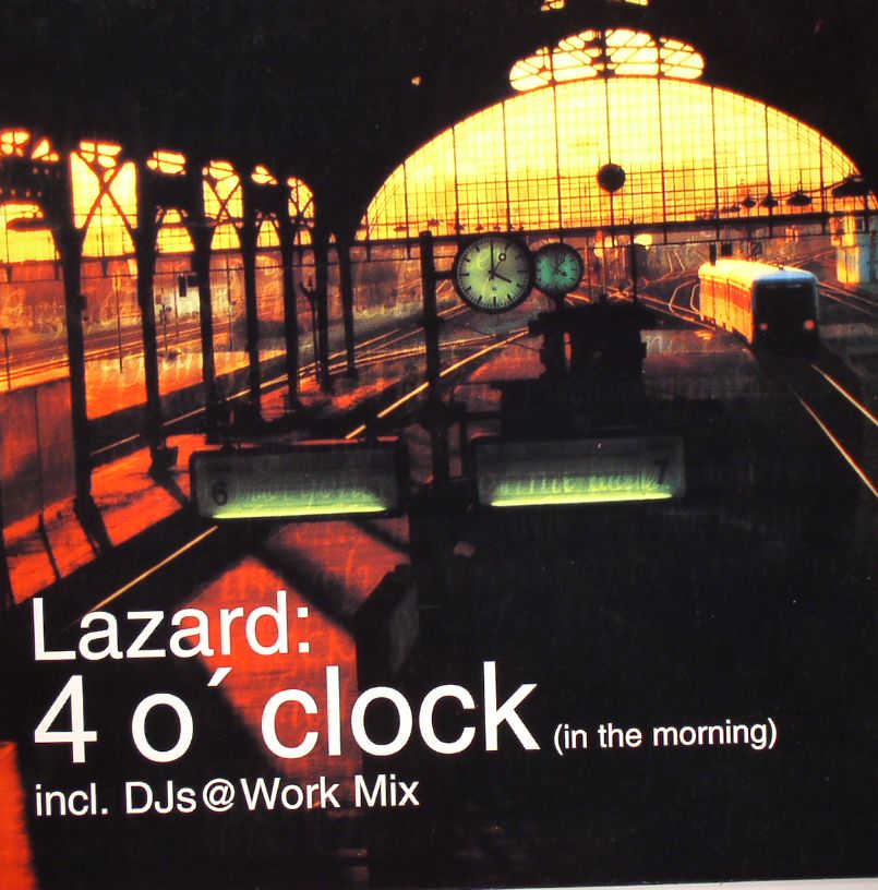 LAZARD - 4 0' Clock (In The Morning) (remixes)