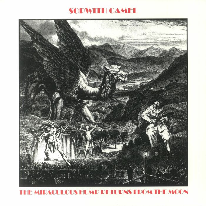 SOPWITH CAMEL - The Miraculous Hump Returns From The Moon (reissue)