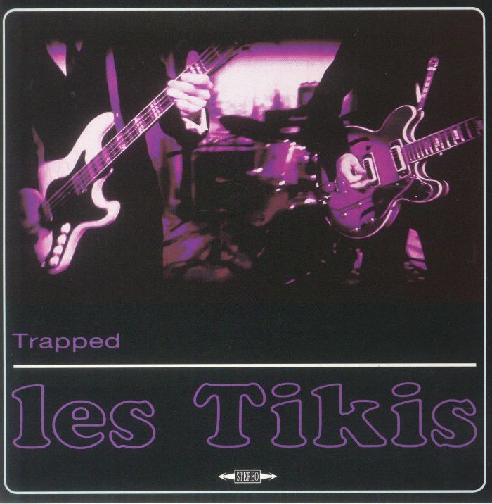 LES TIKIS - Trapped