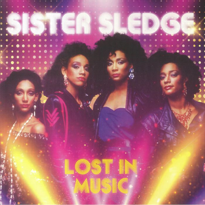 SISTER SLEDGE - Lost In Music: Live In Concert
