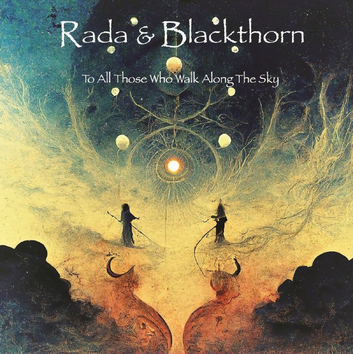 RADA & BLACKTHORN - To All Those Who Walk Along The Sky