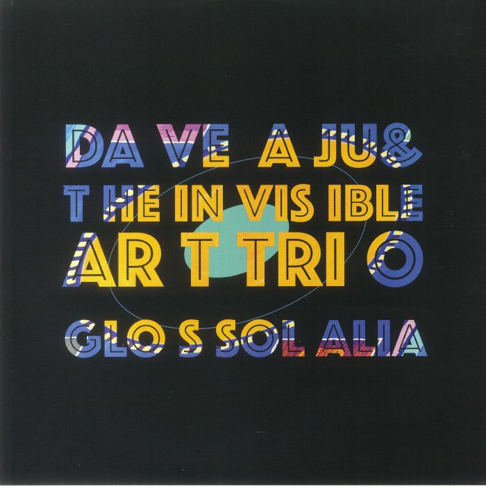 DAVE AJU/THE INVISIBLE ART TRIO - Glossolalia
