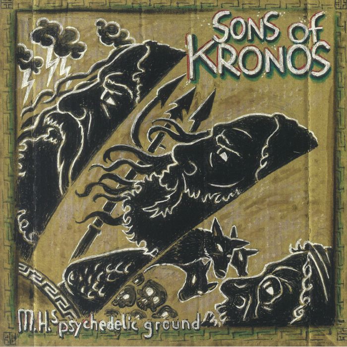 MH S PSYCHEDELIC GROUND Sons Of Kronos Vinyl at Juno Records.