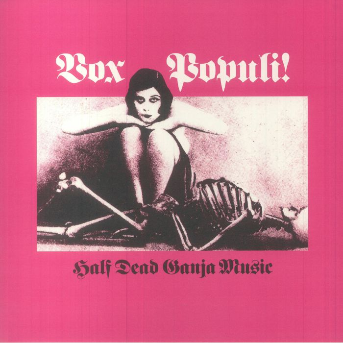 VOX POPULI! - Half Dead Ganga Music