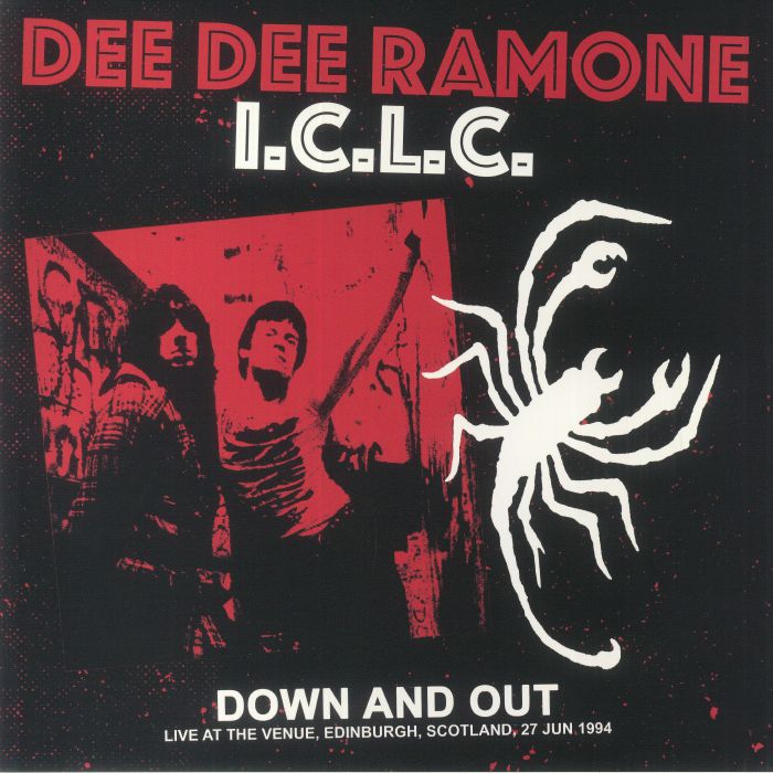 DEE DEE RAMONE ICLC - Down & Out: Live At The Venue Edinburgh Scotland 27 June 1994