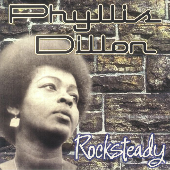 DILLON, Phyllis - Rocksteady