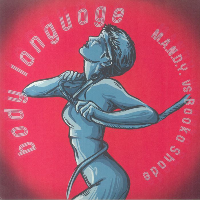 MANDY vs BOOKA SHADE - Body Language (remixes)