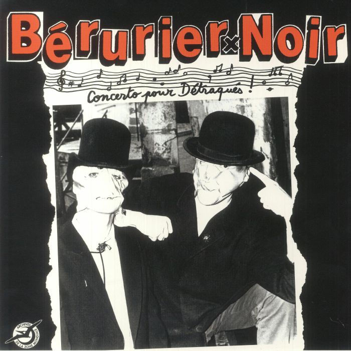 BERURIER NOIR - Concerto Pour Detraques (1983-2023 Edition)