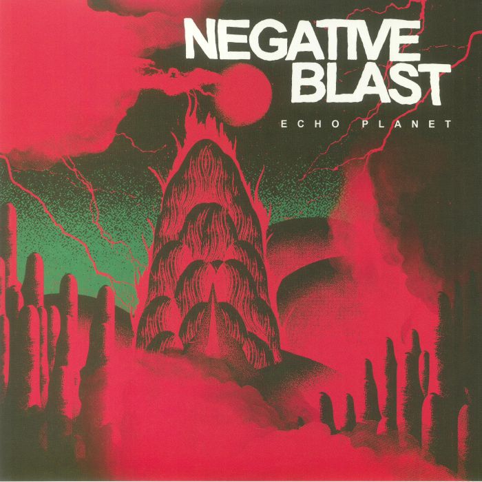 NEGATIVE BLAST - Echo Planet